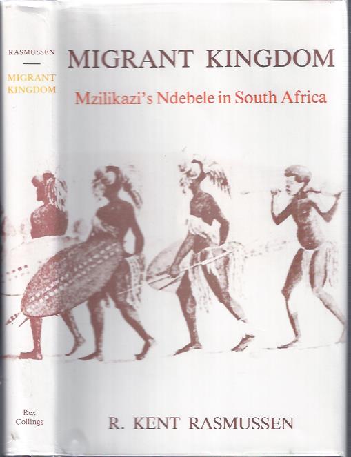 Image for Migrant Kingdom: Mzilikazi's Ndebele in South Africa