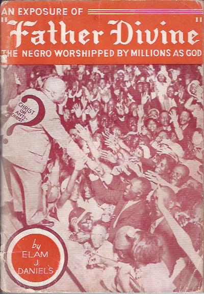 Image for An Exposure of Father Divine: The Negro Worshipped by Millions as God