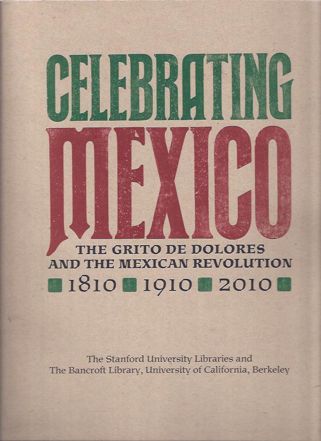 Image for Celebrating Mexico: the Grito De Dolores and the Mexican Revolution, 1810, 1910, 2010