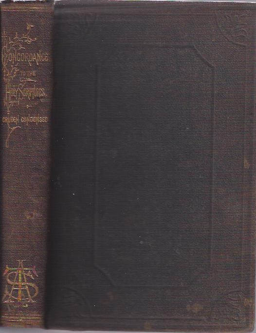 Image for A New and Complete Concordance to the Holy Scriptures, on the Basis of Cruden