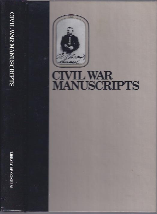 Image for Civil War Manuscripts : A Guide to Collections in the Manuscript Division of the Library of Congress