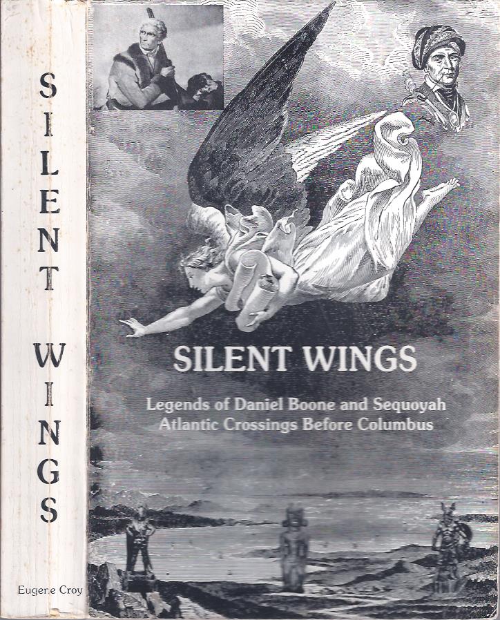 Image for Silent Wings : Legends of Daniel Boone and Sequoyah, Atlantic Crossings before Columbus