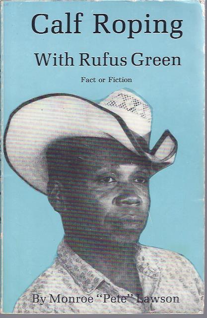 Image for Calf Roping with Rufus Green: Fact or Fiction