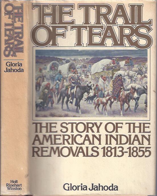 Image for The Trail of Tears : The Story of the American Indian Removals 1813-1855
