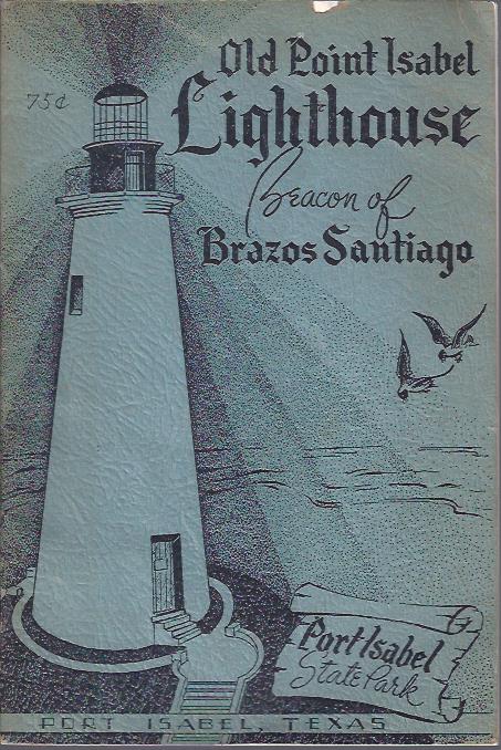 Image for Old Point Isabel Lighthouse: Beacon of Brazos Santiago