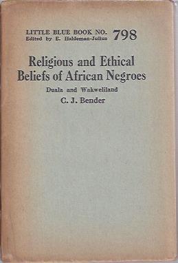 Image for Religious and Ethical Beliefs of African Negroes, Duala and Wakweiland