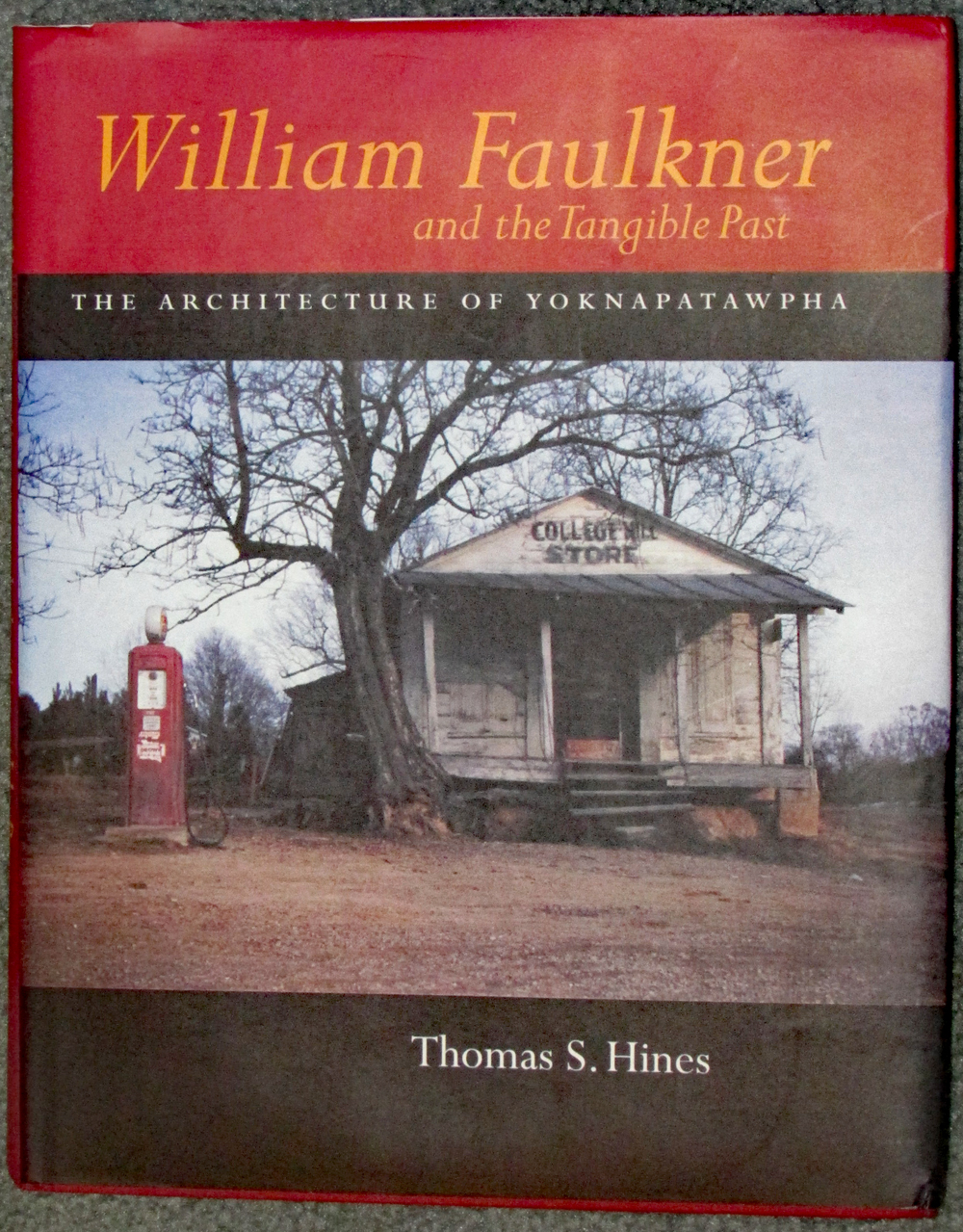 Image for William Faulkner and the Tangible Past : The Architecture of Yoknapatawpha