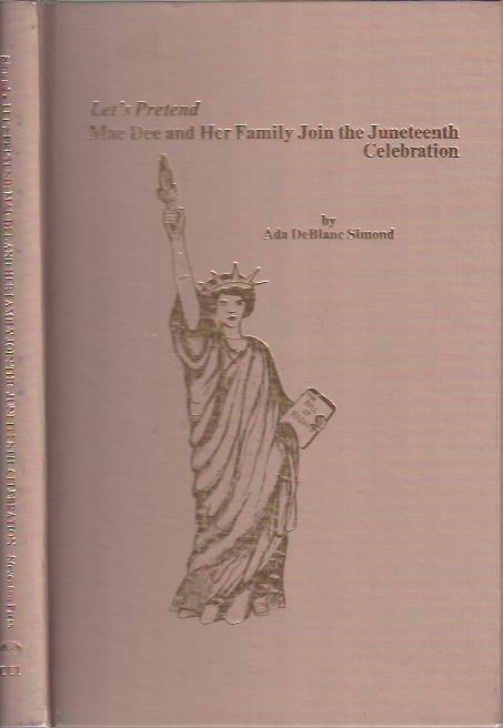 Image for Let's Pretend: Mae Dee and her Family Join the Juneteenth Celebration