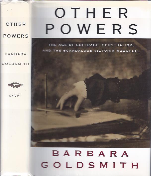 Image for Other Powers: The Age of Suffrage, Spiritualism, and the Scandalous Victoria Woodhull