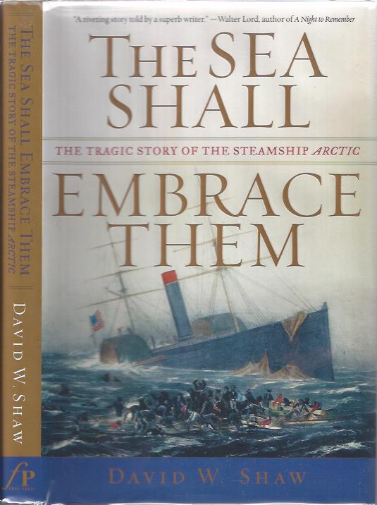 Image for The Sea Shall Embrace Them : The Tragic Story of the Steamship Arctic