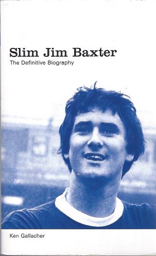 Image for Slim Jim Baxter: The Definitive Biography