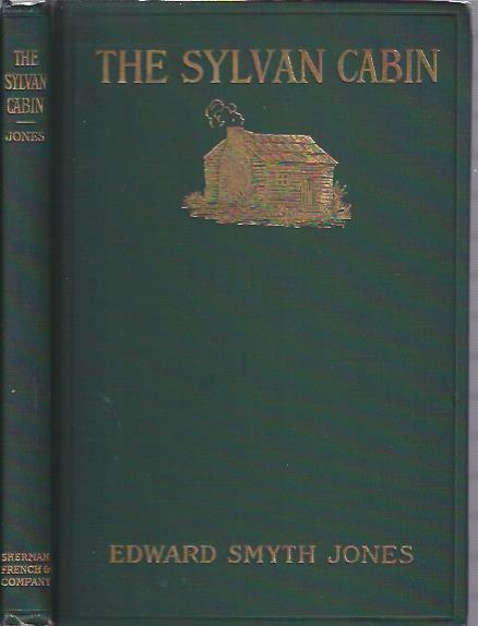 Image for The Sylvan Cabin A Centenary Ode on the Birth of Lincoln, And Other Poems
