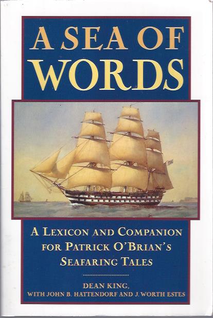 Image for A Sea of Words: A Lexicon and Companion for Patrick O'Brian's Seafaring Tales