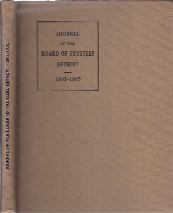Image for Corporation of the Town of Detroit : Act of Incorporation and Journal of the Board of Trustees 1802-1805