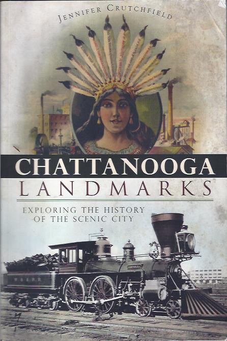 Image for Chattanooga Landmarks: Exploring the History of the Scenic City