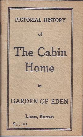 Image for Pictorial History of The Cabin Home in Garden of Eden Lucas, Kansas