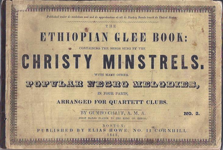 Image for The Ethiopian Glee Book Containing the Songs Sung by the Christy Minstrels With Many Other Popular Negro Melodies in Four Parts, Arranged for Quartett Clubs, No. 2