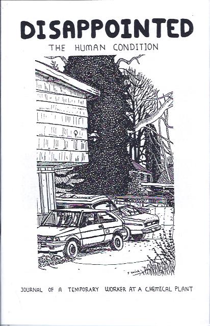 Image for Disappointed, The Human Condition : Journal of a Temporary Worker at a Chemical Plant