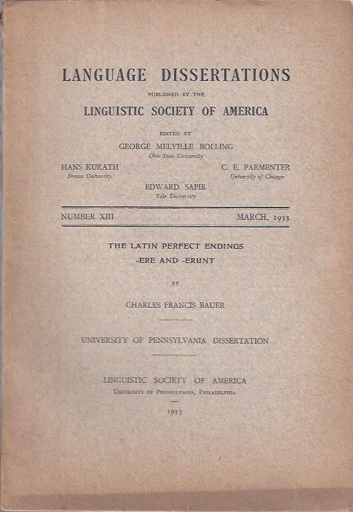 Image for Language Dissertations, March, 1933 : The Latin Perfect Endings -ere and -erunt by Charles Francis Bauer