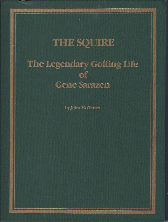 Image for The Squire: The Legendary Golfing Life of Gene Sarazen