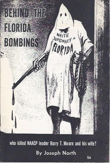 Image for Behind the Florida Bombings: Who killed NAACP leader Harry T. Moore and his Behind the Florida Bombings: Who Killed NAACP leader Harry T. Moore and his wife