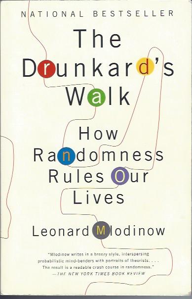 Image for The Drunkard's Wal: How Randomness Rules Our Lives