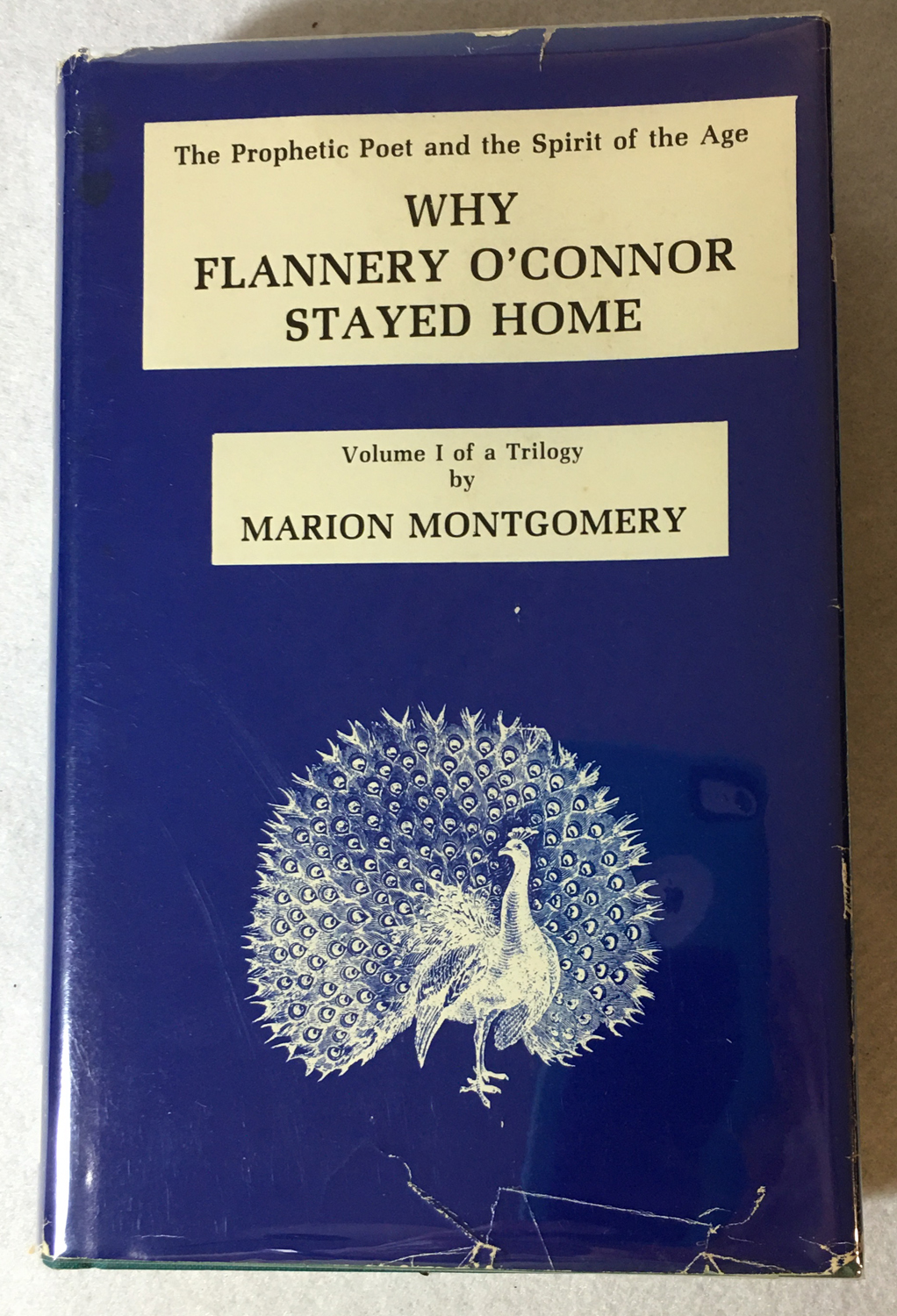 Image for Why Flannery O'Connor Stayed Home (The Prophetic Poet and the Spirit of the Age)