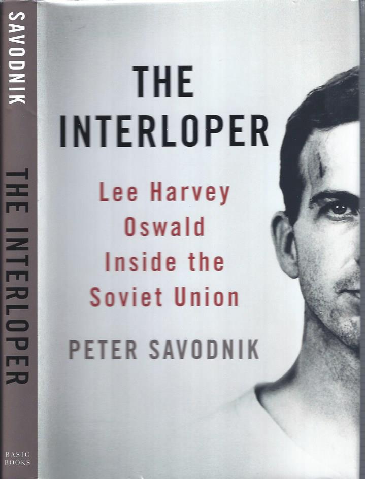 Image for The Interloper: Lee Harvey Oswald Inside the Soviet Union