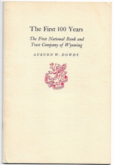 Image for The First 100 Years The First National Bank & Trust Company of Wyoming