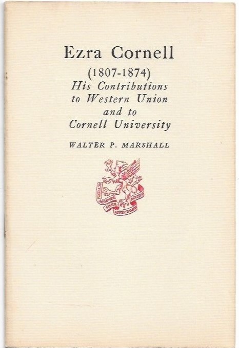 Image for Cornell, Ezra (1807-1874) His Contributions to Western Union and to Cornell University