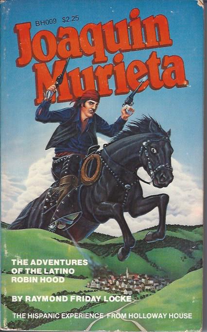 Image for Joaquin Murieta The Adventures of the Latino Robin Hood