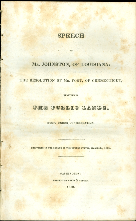 Image for Speech of Mr. Johnson of Louisiana: the Resolution of Mr. Foot, of Connecticut, Relative to the Public Lands, Being under Consideration