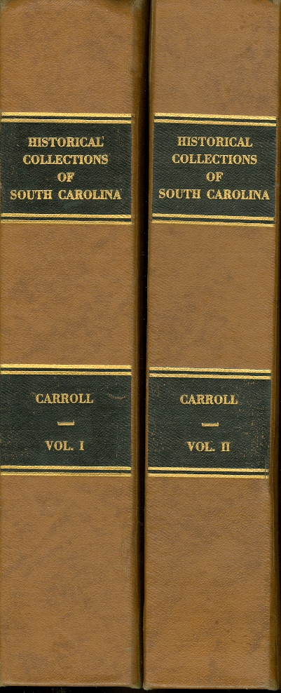 Image for Historical Collections of South Carolina Embracing Many Rare and Valuable Pamphlets and Other Documents, Relating to the History of That State from its Discovery Until its Independence in 1776