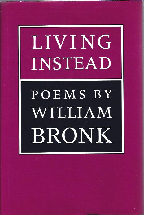Image for Living Instead Poems by William Bronk