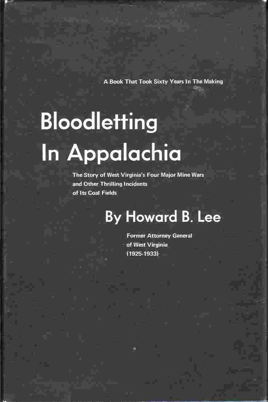Image for Bloodletting in Appalachia The Story of West Virginia's Four Major Mine Wars