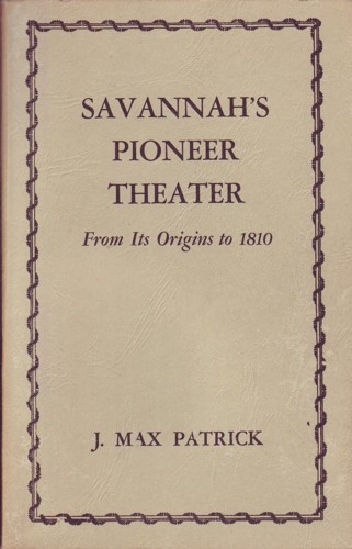 Image for Savannah's Pioneer Theatre from its Origins to 1810