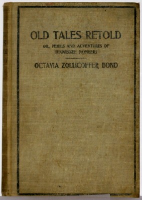Image for Old Tales Retold Or Perils and Adventures of Tennessee Pioneers