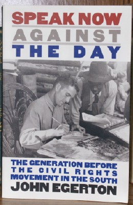 Image for Speak Now Against the Day The Generation before the Civil Rights Movement in the South
