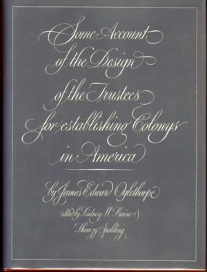 Image for Some Account of the Design of the Trustes for Establishing Colonys in America