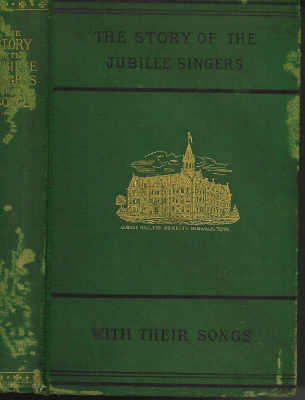 Image for The Story of the Jubilee Singers with Their Songs
