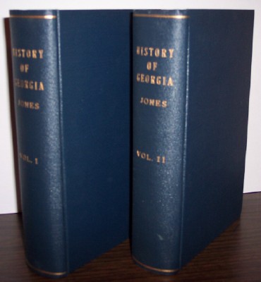 Image for The History of Georgia. Volume I - Aboriginal and Colonial Epochs. Volume II - Revolutionary Epoch