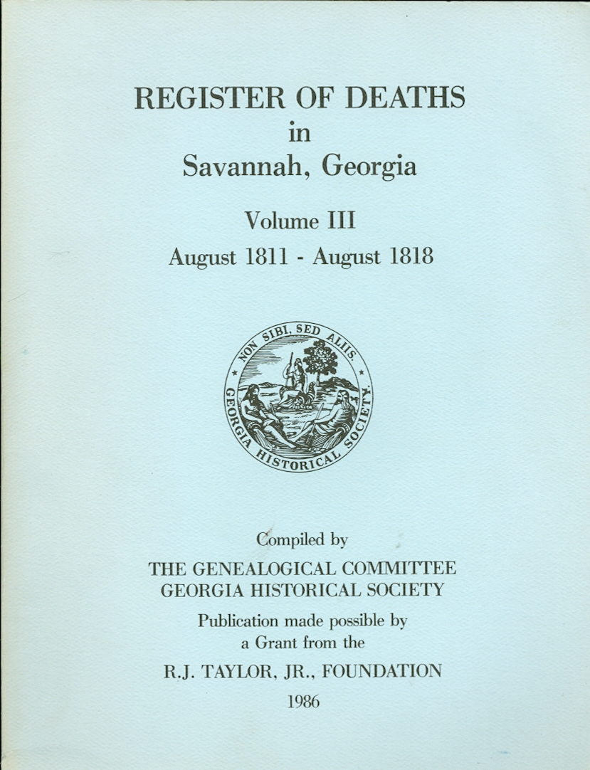 Register of Deaths in Savannah, Georgia: Volume III, August 1811 - August 1818f Image for Register of Deaths in Savannah, Georgia: Volume III, August 1811 - August 1818f