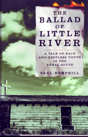 Image for The Ballad of Little River: A Tale of Race and Restless Youth in the Rural South