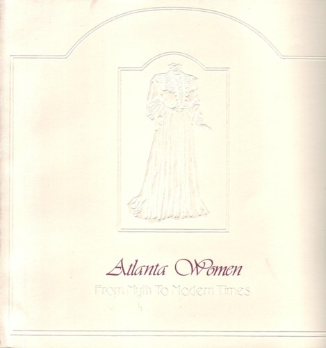 Image for Atlanta Women: From Myth to Modern Times