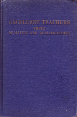 Image for Excellent Teachers and Their Qualifications: Report of the Investigation of Eductional Qualifications of Techers in South Carolina