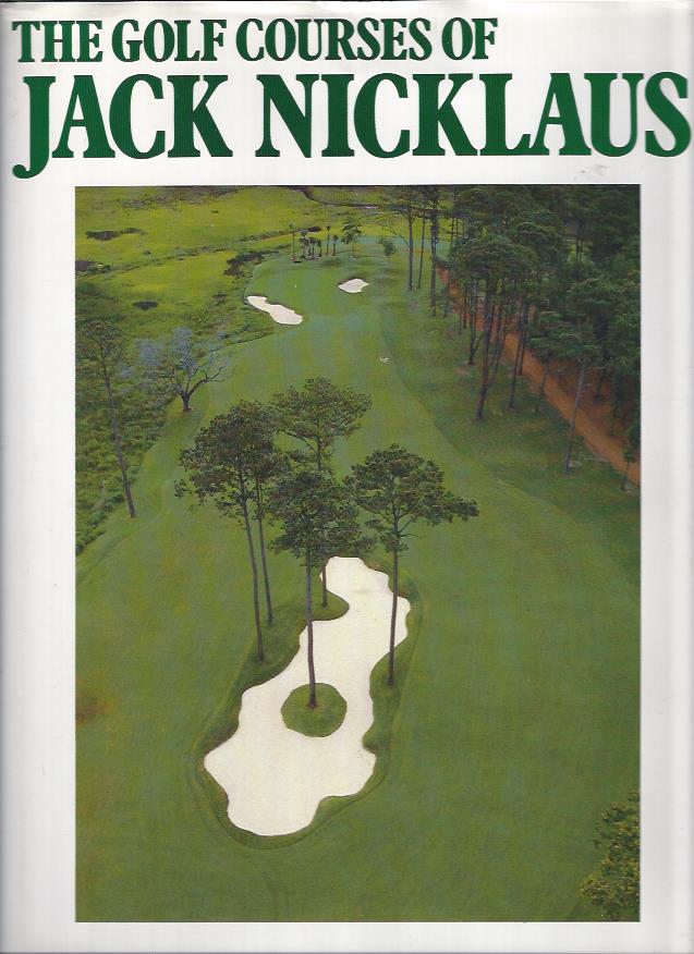 Image for The Golf Courses of Jack Nicklaus