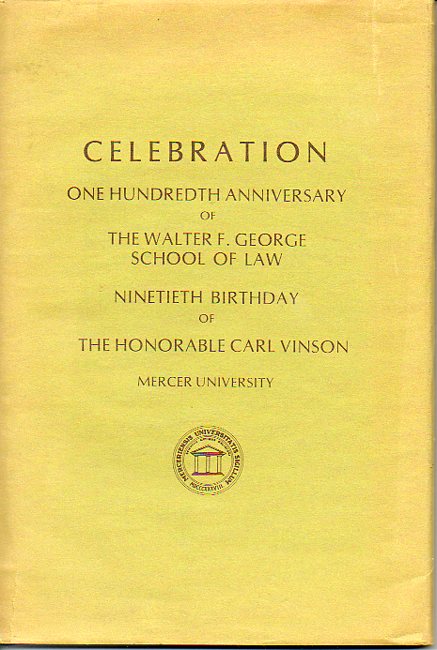 Image for Celebration: One Hundredth Anniversary of the Walter F. George School of Law Ninetieth Birthday of the Honorable Carl Vinson