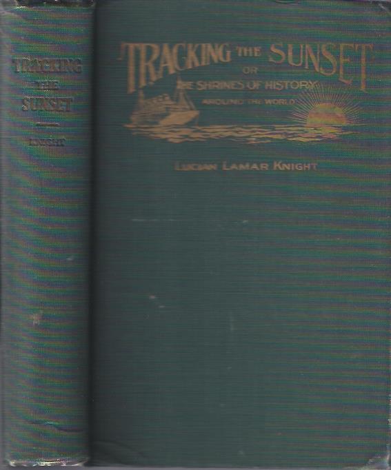 Image for Tracking the Sunset Or the Shrines of History around the World
