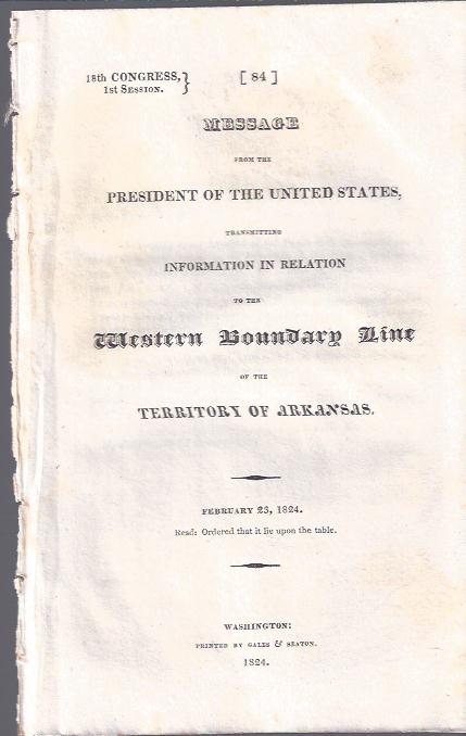 Image for Message from the President of the United States Transmitting Information in Relation to the Western Boundary Line of the Territory of Arkansas