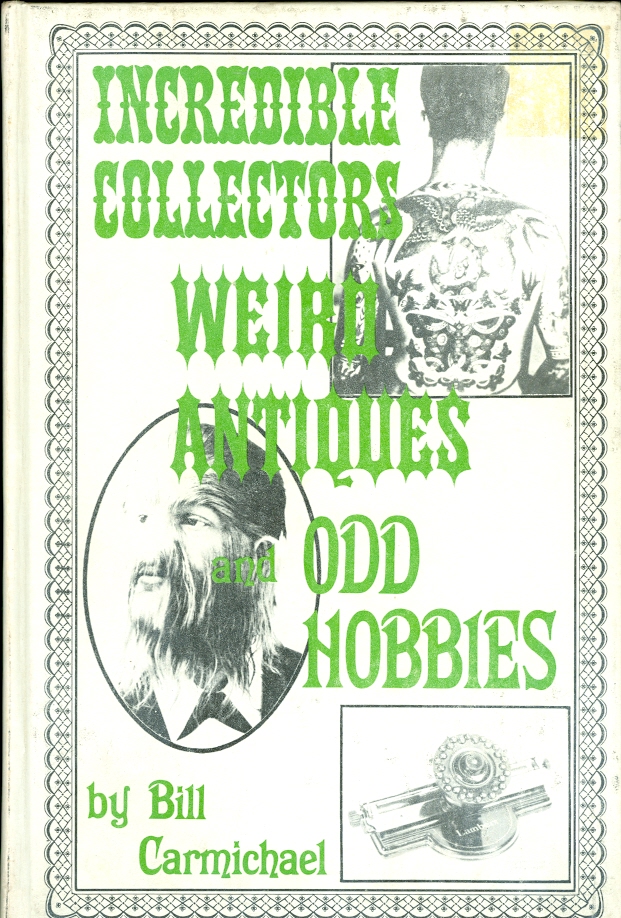 Image for Incredible Collectors, Weird Antiques, and Odd Hobbies